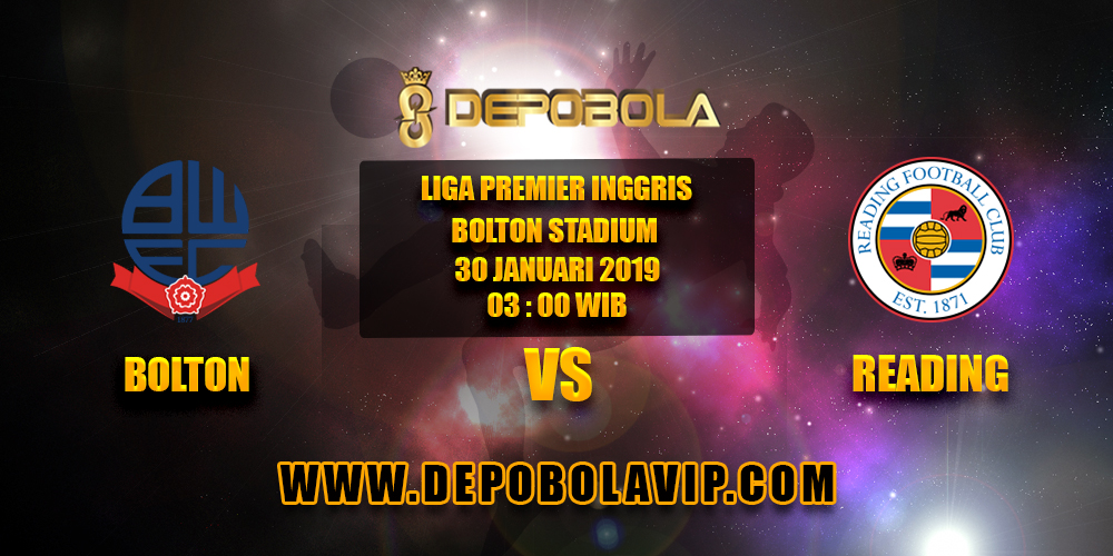 Prediksi Bola Bolton vs Reading 30 Januari 2019