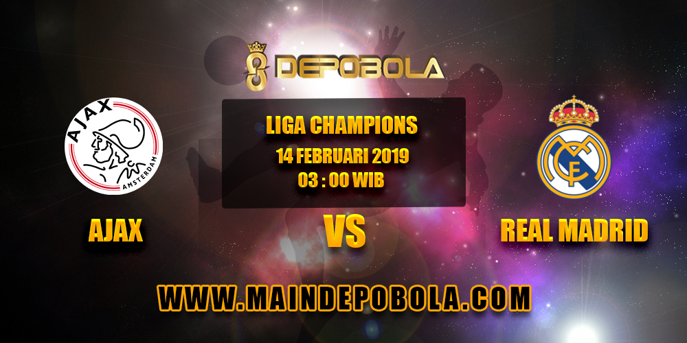 Prediksi Bola Ajax vs Real Madrid 14 Februari 2019