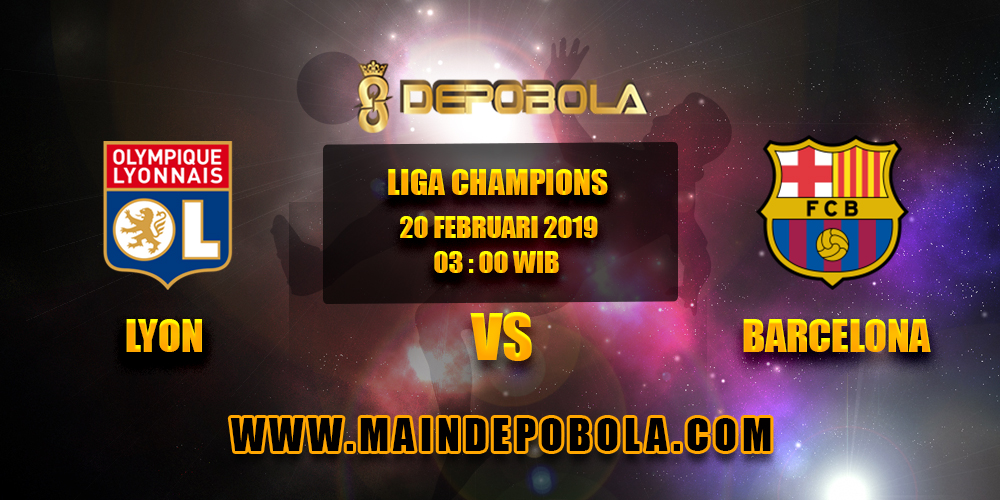 Prediksi Bola Lyon vs Barcelona 20 Februari 2019