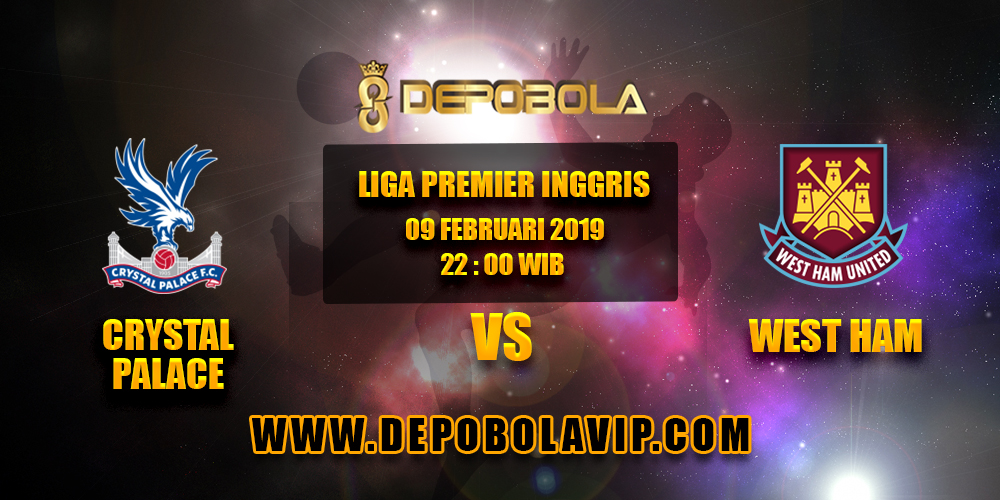 Prediksi Bola Crystal Palace vs West Ham 09 Februari 2019