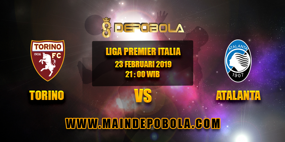 Prediksi Bola Torino vs Atalanta 23 Februari 2019
