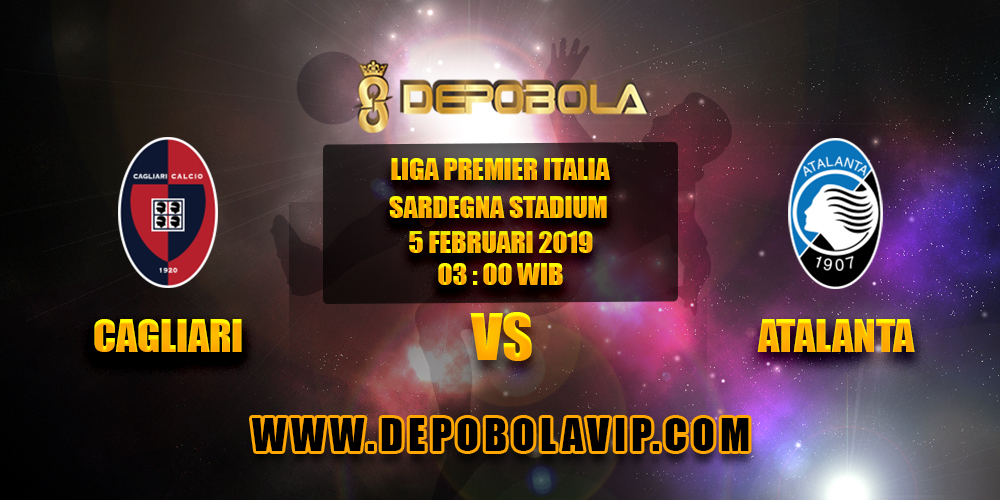 Prediksi Bola Cagliari vs Atalanta 05 Februari 2019