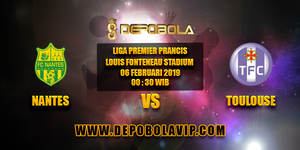 Prediksi Bola Nantes vs Toulouse 06 Februari 2019