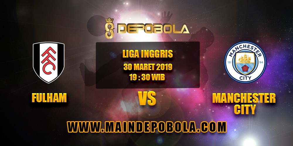 Prediksi Bola Fulham vs Manchester City 30 Maret 2019