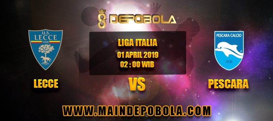 Prediksi Bola Lecce vs Pescara 1 April 2019
