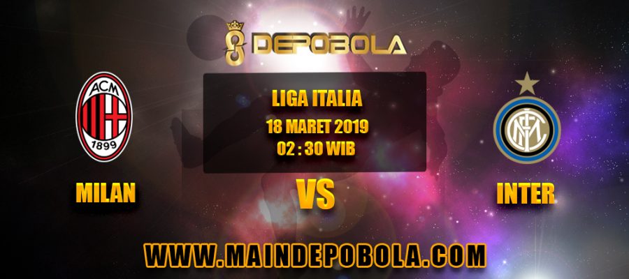 Prediksi Bola Milan vs Inter 18 Maret 2019