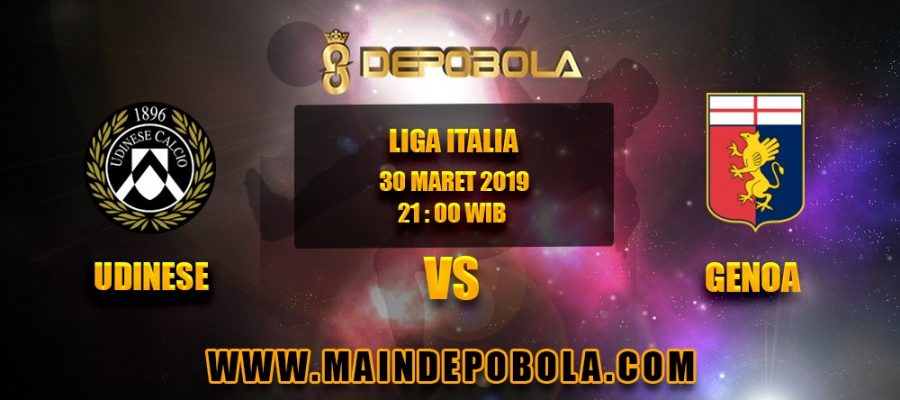 Prediksi Bola Udinese vs Genoa 30 Maret 2019