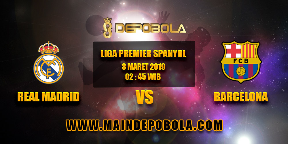 Prediksi Bola Real Madrid vs Barcelona 3 Maret 2019
