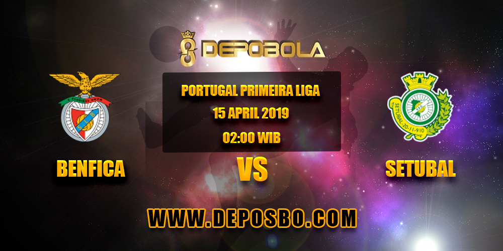 Prediksi Bola Benfica vs Vitoria Setubal 15 April 2019