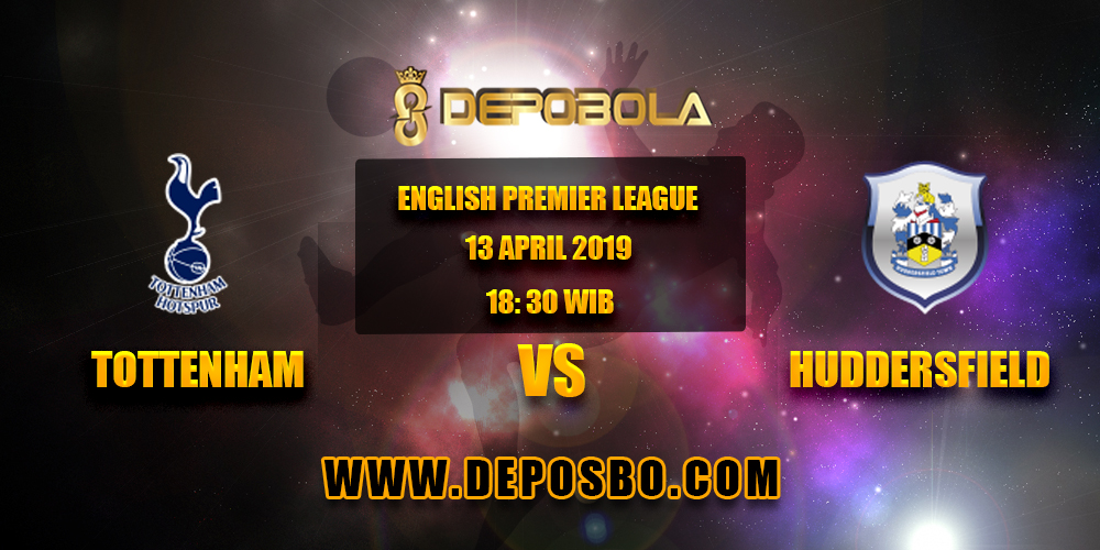 Prediksi Bola Tottenham Hotspur vs Huddersfield Town 13 April 2019