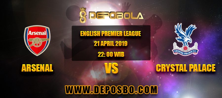 Prediksi Bola Arsenal vs Crystal Palace 21 April 2019