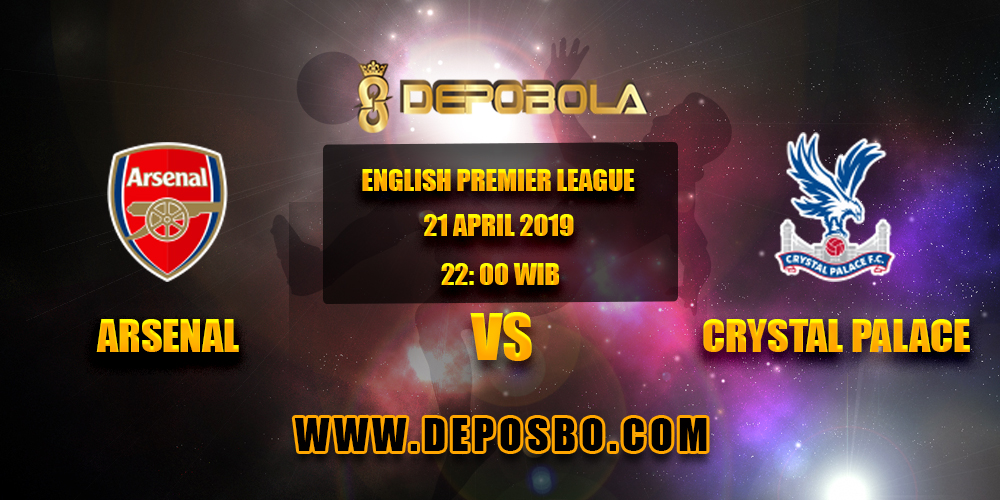 Prediksi Bola Arsenal vs Crystal Palace 21 April 2019