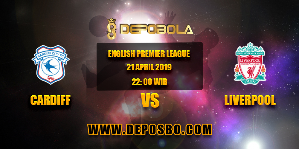 Prediksi Bola Cardiff vs Liverpool 21 April 2019