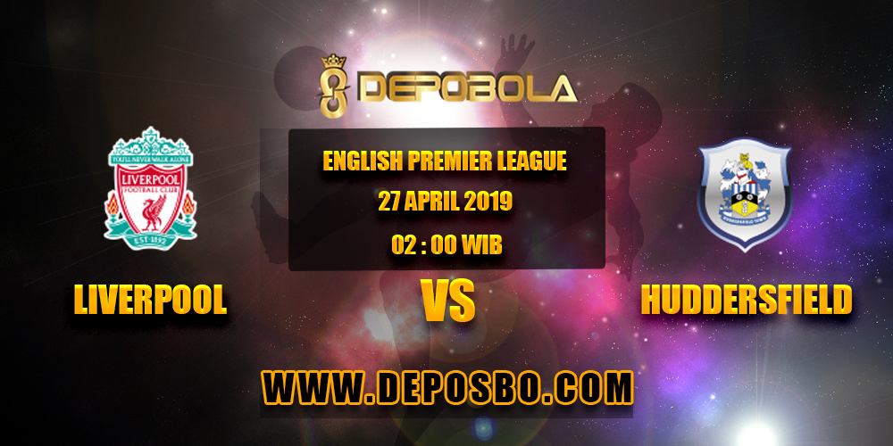 Prediksi Bola Liverpool vs Huddersfield 27 April 2019