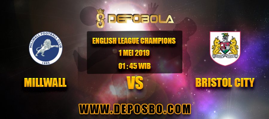 Prediksi Bola Millwall vs Bristol City 1 Mei 2019