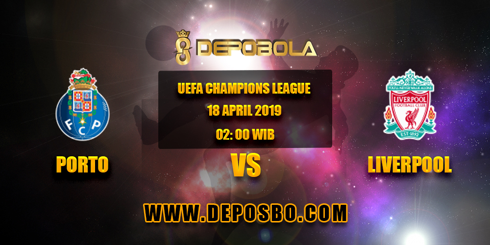Prediksi Bola Porto vs Liverpool 18 April 2019