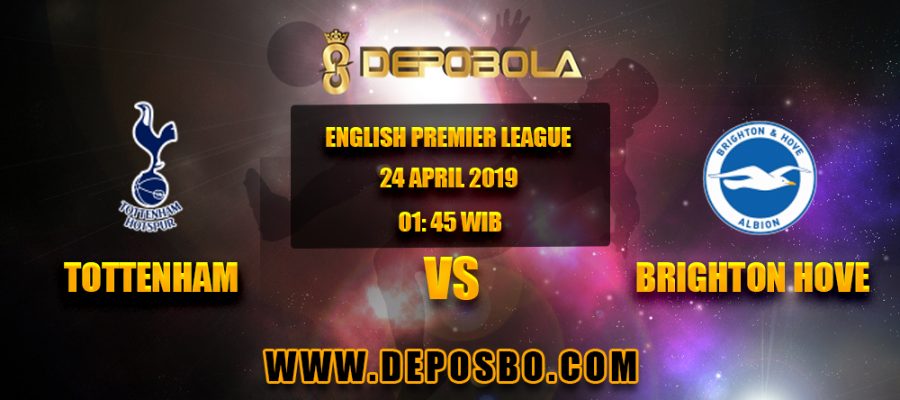 Prediksi Bola Tottenham vs Brighton 24 April 2019