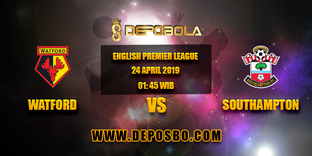 Prediksi Bola Watford vs Southampton 24 April 2019