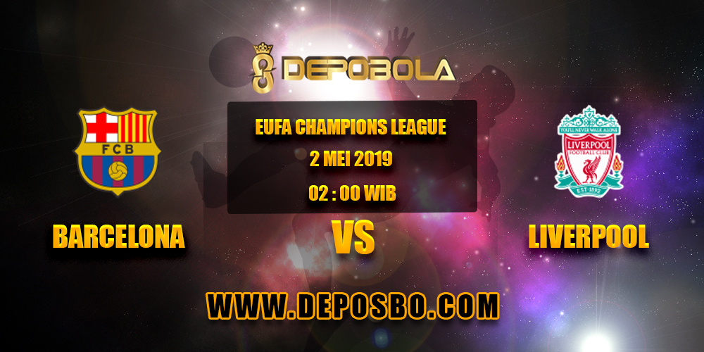 Prediksi Bola Barcelona VS Liverpool 2 Mei 2019