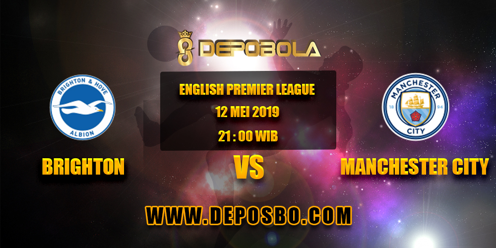 Prediksi Bola Brighton vs Manchester City 12 Mei 2019