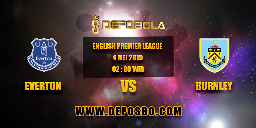 Prediksi Bola Everton vs Burnley 4 Mei 2019