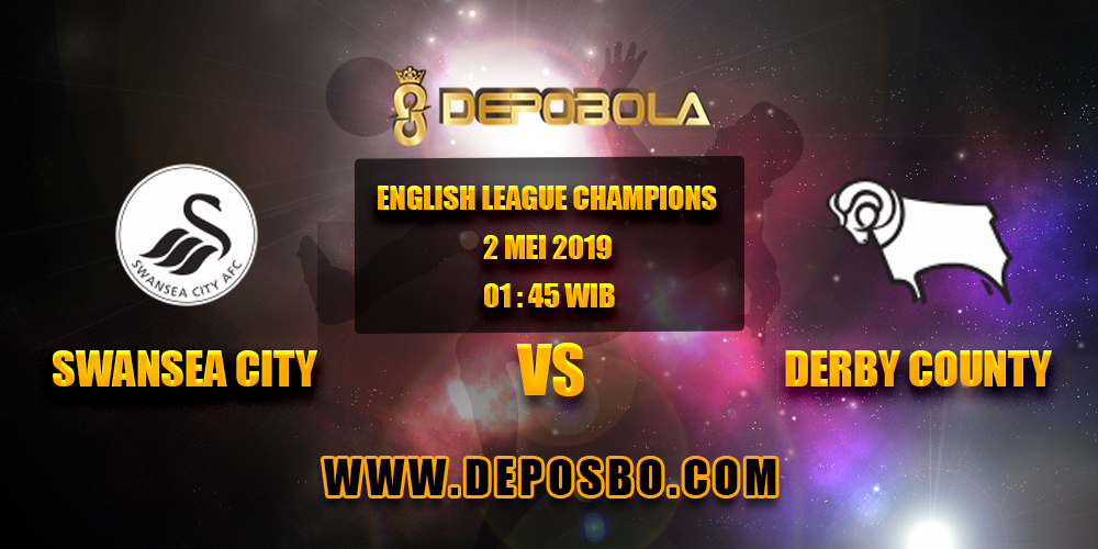 prediksi bola swansea vs derby tanggal 2 mei 2019