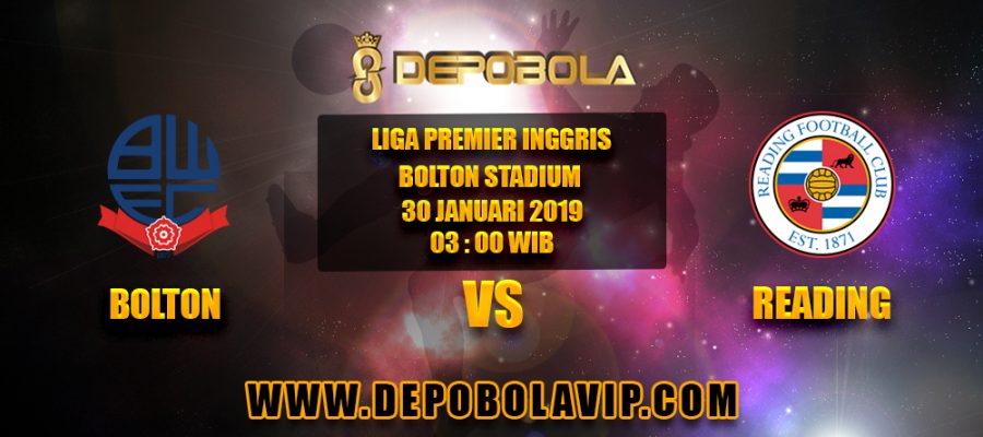 Prediksi Bola Bolton vs Reading 30 Januari 2019