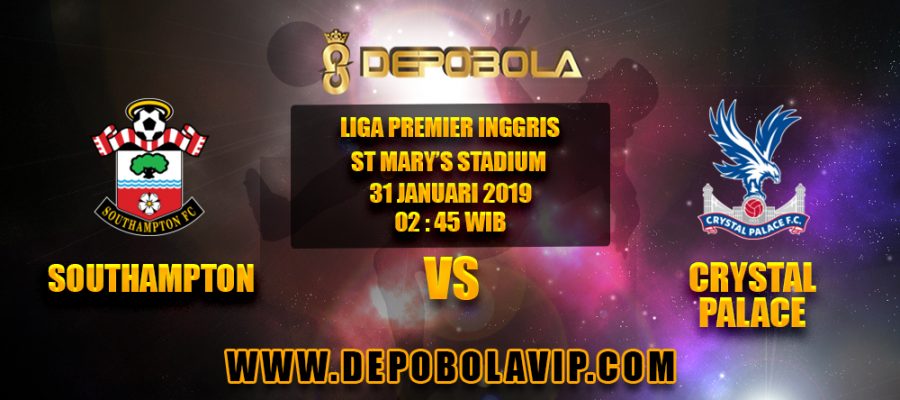 Prediksi Bola Southampton vs Crystal Palace 31 Januari 2019