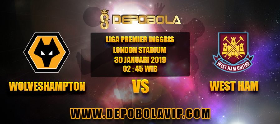 Prediksi Bola Wolverhampton vs West Ham 30 Januari 2019