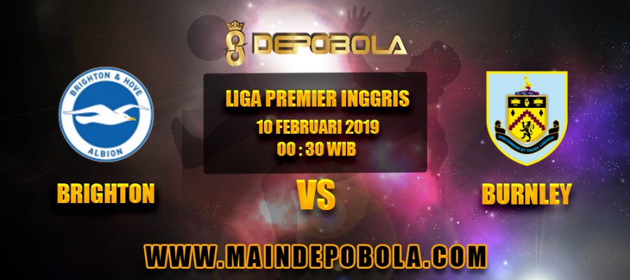 Prediksi Bola Brighton vs Burnley 10 Februari 2019