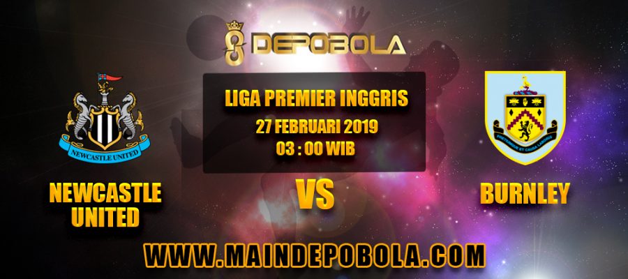Prediksi Bola Newcastle United vs Burnley 27 Februari 2019