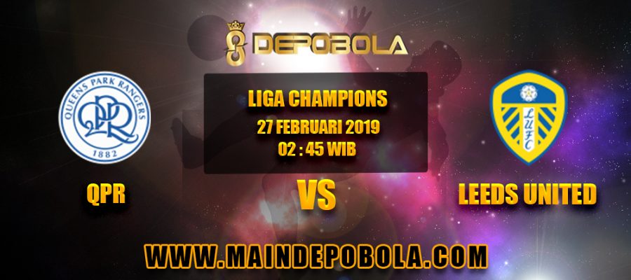 Prediksi Bola QPR vs Leeds United 27 Februari 2019