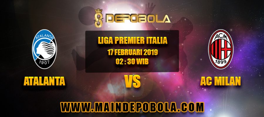 Prediksi Bola Atalanta vs Milan 17 Februari 2019