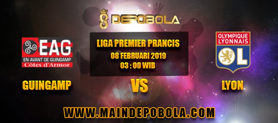 Prediksi Bola Guingamp vs Lyon 08 Februari 2019