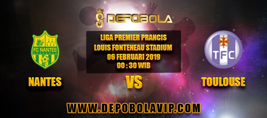 Prediksi Bola Nantes vs Toulouse 06 Februari 2019