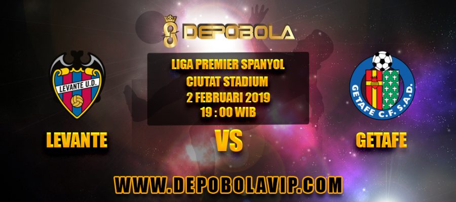 Prediksi Bola Levante vs Getafe 2 Februari 2019