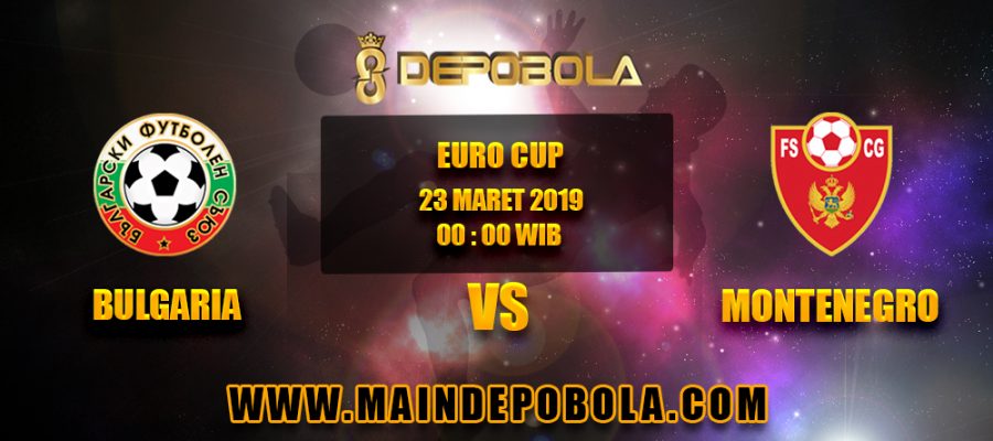 Prediksi Bola Bulgaria vs Montenegro 23 Maret 2019