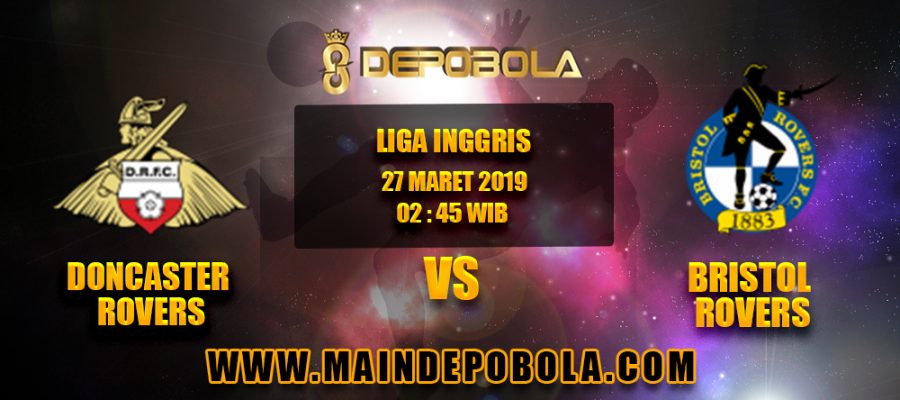 Prediksi Bola Doncaster Rovers vs Bristol Rovers 27 Maret 2019