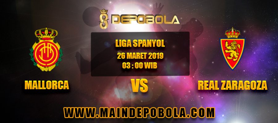 Prediksi Bola Mallorca vs Real Zaragoza 26 Maret 2019