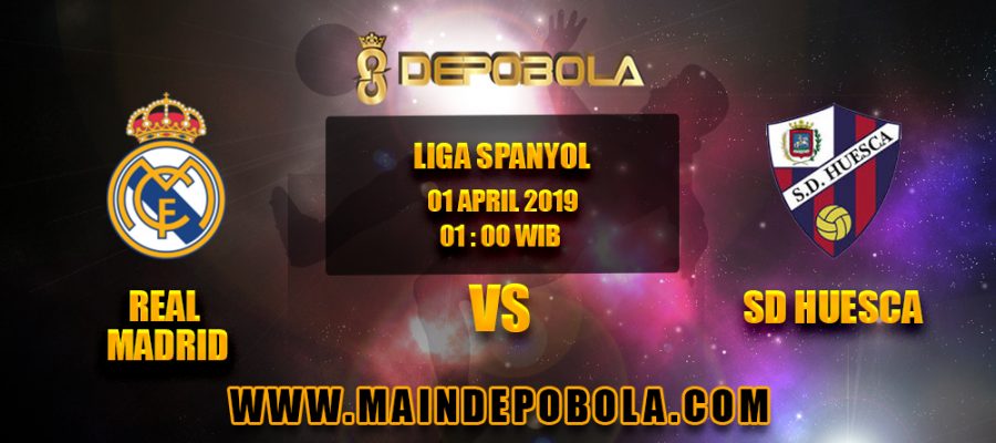 Prediksi Bola Real Madrid vs SD Huesca 1 April 2019