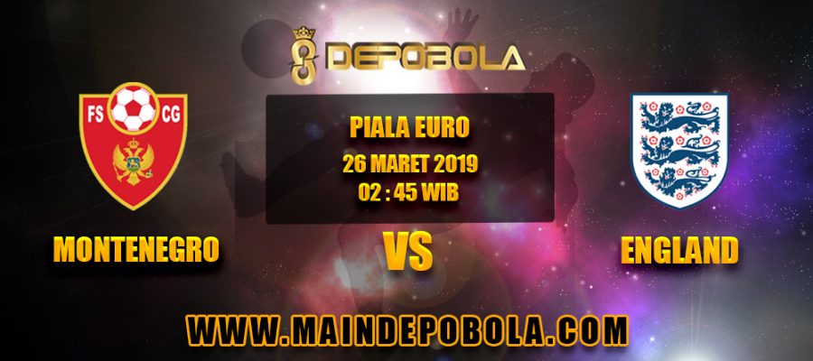 Prediksi Bola Montenegro vs England 26 Maret 2019