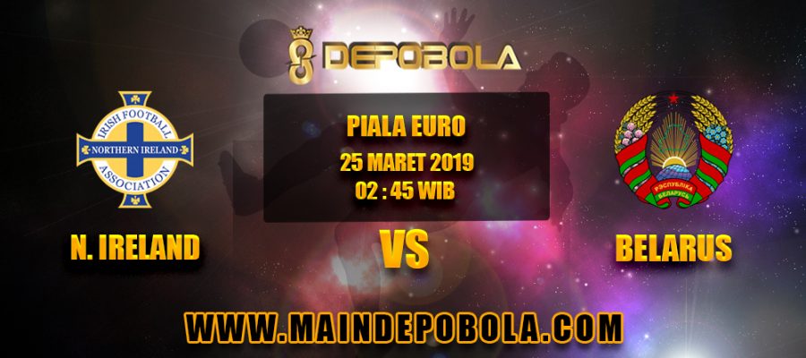 Prediksi Bola N. Ireland vs Belarus 25 Maret 2019