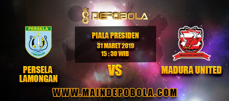 Prediksi Bola Persela Lamongan vs Madura United 1 April 2019