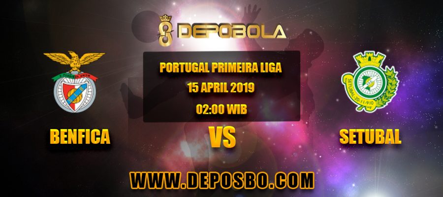 Prediksi Bola Benfica vs Vitoria Setubal 15 April 2019