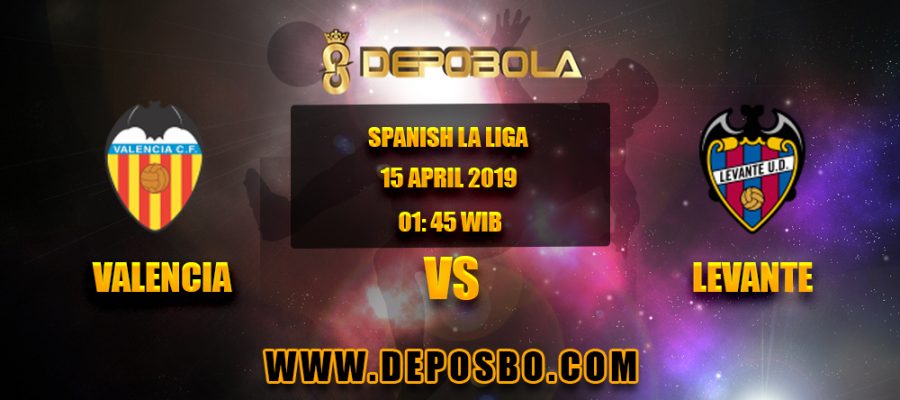 Prediksi Bola Valencia vs Levante 15 April 2019