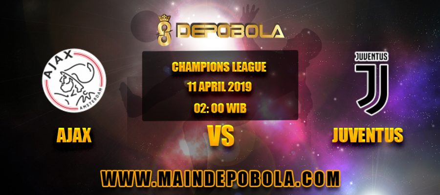 Prediksi Bola Ajax vs Juventus 11 April 2019