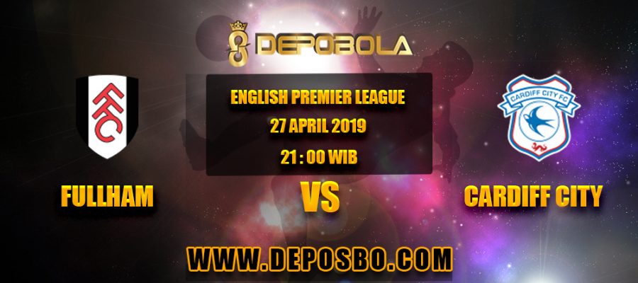 Prediksi Bola Fulham vs Cardiff City 27 April 2019