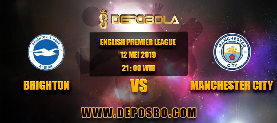 Prediksi Bola Brighton vs Manchester City 12 Mei 2019