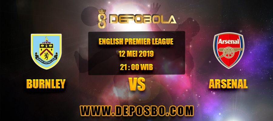 Prediksi Bola Burnley vs Arsenal 12 Mei 2019