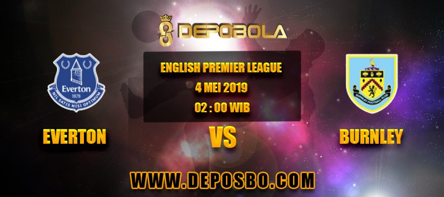Prediksi Bola Everton vs Burnley 4 Mei 2019